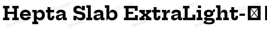 Hepta Slab ExtraLight字体转换